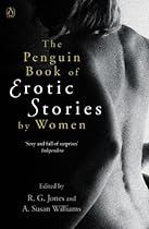 Penguin Classics the Penguin Book of Erotic Stories By Women Penguin Classics the Penguin Book of Erotic Stories By Women