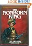 The Nonborn King: Volume III in the Saga of Pliocene Exile