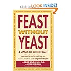 Feast Without Yeast: 4 Stages to Better Health : A Complete Guide to Implementing Yeast... by Bruce Semon, Lori Kornblum, and Bernard Rimland