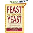 Feast Without Yeast: 4 Stages to Better Health : A Complete Guide to Implementing Yeast Free, Wheat (Gluten) Free and Milk (Casein) Free Living