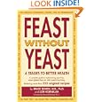 Feast Without Yeast: 4 Stages to Better Health : A Complete Guide to Implementing Yeast Free, Wheat (Gluten) Free and... by  Bruce Semon, Lori Kornblum, and Bernard Rimland