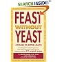 Feast Without Yeast: 4 Stages to Better Health : A Complete Guide to Implementing Yeast Free, Wheat (Gluten) Free and Milk (Casein) Free Living