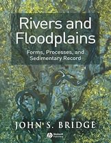 Rivers and Floodplains: Forms, Processes and Sedimentary Record
