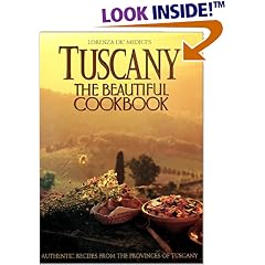 Tuscany: The Beautiful Cookbook