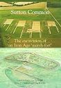 Sutton Common: The Excavation of an Iron Age 'Marsh Fort' (CBA Research Reports)
