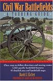 Civil War Battlefields: A Touring Guide