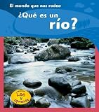 Que es un Rio?/ What is a River? (Heinemann Lee Y Aprende/Heinemann Read and Learn (Spanish))