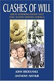 Clashes of Will: Great Confrontations That Have Shaped Modern America