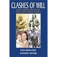 Clashes of Will: Great Confrontations That Have Shaped Modern America