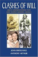 Clashes of Will: Great Confrontations That Have Shaped Modern America