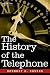 The History of the Telephone