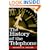 The History of the Telephone