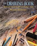 The Drawing Book: Materials and Techniques for Todays Artist (Watson-Guptill Materials and Techniques)