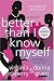 Better Than I Know Myself