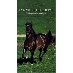 La Nature du cheval : Ethologie �quine appliqu�e
