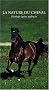 La Nature du cheval : Ethologie �quine appliqu�e
