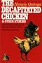 The Decapitated Chicken and Other Stories (Texas Pan American Series)