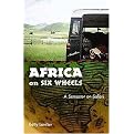 Africa on Six Wheels (A Semester on Safari) (Paperback)