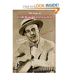 The Songs of Jimmie Rodgers: A Legacy in Country Music (Profiles in Popular Music)