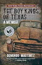 Boy Kings of Texas: A Memoir Boy Kings of Texas: A Memoir