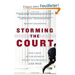 Storming the Court: How a Band of Law Students Fought the President--And Won