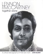 Lennon and McCartney, Together Alone: A Critical Discography of the Solo Work