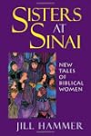 Sisters at Sinai: New Tales of Biblic...