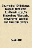 Olsztyn: Oks 1945 Olsztyn, Siege of Allenstein, Azs Uwm Olsztyn, Sv Hindenburg Allenstein, University of Warmia and Mazury in O