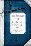He Chose the Nails: Premier Library Edition