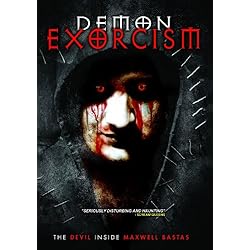 Demon Exorcism: The Devil Inside Maxwell Bastas
