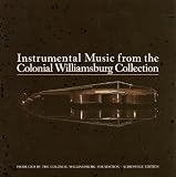 Instrumental Music from the Colonial Williamsburg Collection