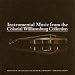 Instrumental Music from the Colonial Williamsburg Collection