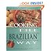 Cooking the Brazilian Way (Easy Menu Ethnic Cookbooks)