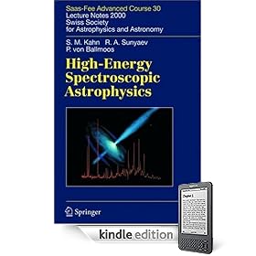 High-Energy Spectroscopic Astrophysics: Saas Fee Advanced Course 30, 2000. Swiss Society for Astrophysics and Astronomy (Saas-Fee Advanced Courses)