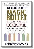 Beyond the Magic Bullet - the Anti-cancer Cocktail: A New Approach to Beating Cancer