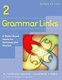  : Grammar Links 2: A Theme-Based Course for Reference and Practice, Second Edition (Student Book)