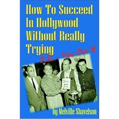 How to Succeed in Hollywood Without Really Trying P.S. You Can't!
