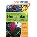 The Complete Houseplant Survival Manual: Essential Gardening Know-How for Keeping  (Not Killing) More Than 160 Indoor Plants