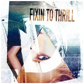Fixin To Thrill (LP Version)
