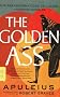 The Golden Ass: The Transformations of Lucius