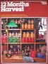 A Guide to Preserving Food for a 12 Months Harvest: Canning, Freezing, Smoking, and Drying; Making Cheese, Cider, Soap and Grinding Grain; Getting the Most from Your Garden (Ortho book series)