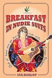 Breakfast in Nudie Suits