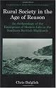 Rural Society in the Age of Reason: An Archaeology of the Emergence of Modern Life in the Southern Scottish Highlands (Contributions to Global Historical Archaeology)
