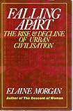 Falling apart : the rise and decline of urban civilisation