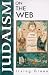 Judaism on the Net (On the Web Series)