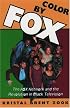 Color by Fox: The Fox Network and the Revolution in Black Television (The W.E.B. Du Bois Institute)