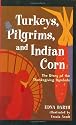 Turkeys, Pilgrims, and Indian Corn: The Story of the Thanksgiving Symbols