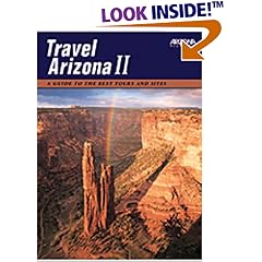 Travel Arizona II : A Guide to the Best Tours and Sites