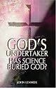God's Undertaker: Has Science Buried God?