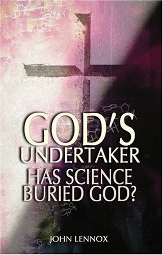 God's Undertaker: Has Science Buried God?